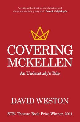 Covering McKellen: An Understudy's Tale by David Weston