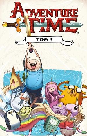 Adventure time, Volume 3 by Ryan North