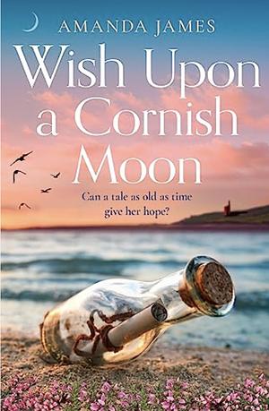 Wish Upon a Cornish Moon by Amanda James, Amanda James