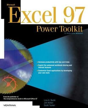 Microsoft Excel 97: Power Toolkit by Lisa A. Bucki