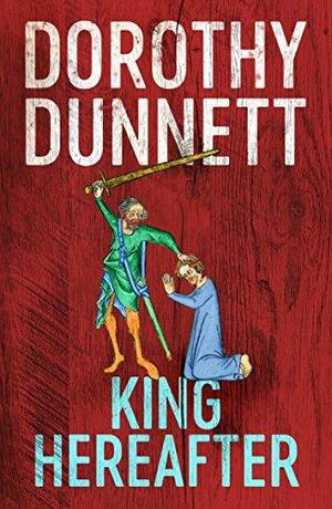 King Hereafter by Dorothy Dunnett