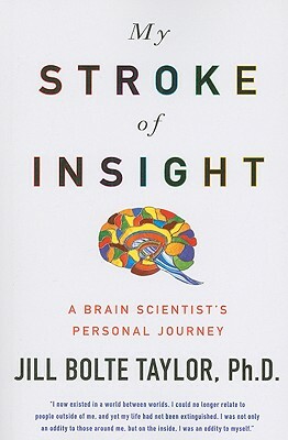 My Stroke of Insight by Jill Bolte Taylor