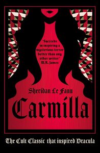 Carmilla by J. Sheridan Le Fanu