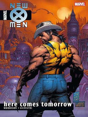 New X-Men by Grant Morrison, Volume 7: Here Comes Tomorrow by Grant Morrison