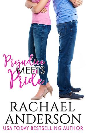 Prejudice Meets Pride by Rachael Anderson