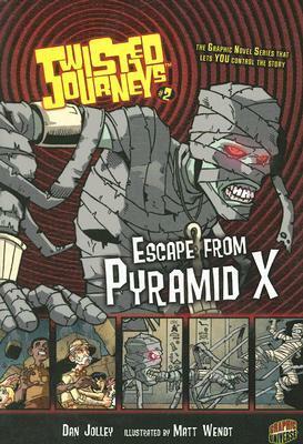 Escape from Pyramid X by Dan Jolley