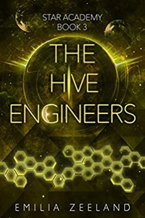 The Hive Engineers by Emilia Zeeland
