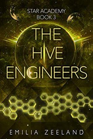 The Hive Engineers by Emilia Zeeland