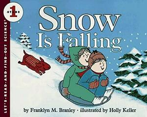 Snow Is Falling PB by Holly Keller, Franklyn M. Branley