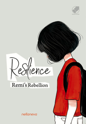 Resilience: Remi's Rebellion by Nellaneva