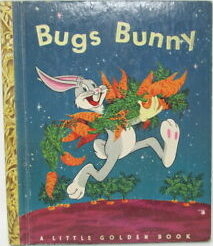 Bugs Bunny (A Little Golden Book) by Al Dempster, Inc, Warner Bros. Cartoons, Tom McKimson