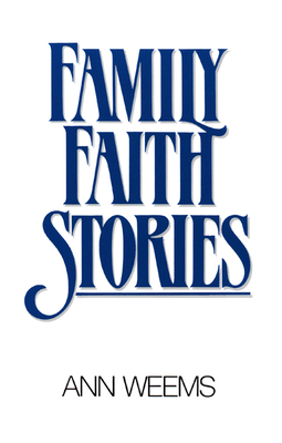 Family Faith Stories by Ann Weems