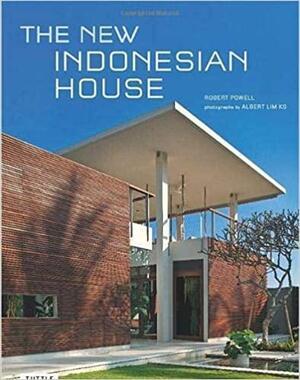 The New Indonesian House by Albert Lim, Robert Powell