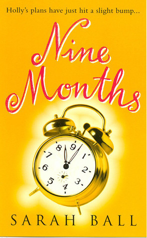 Nine Months by Sarah Ball, Sarah Harris