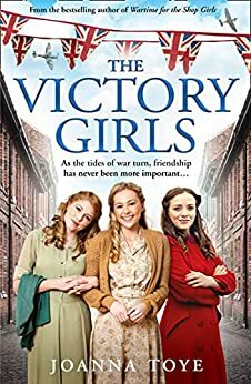 The Victory Girls by Joanna Toye