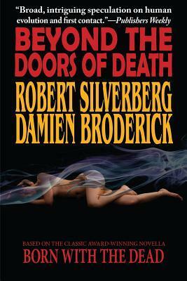Beyond the Doors of Death by Robert Silverberg, Damien Broderick
