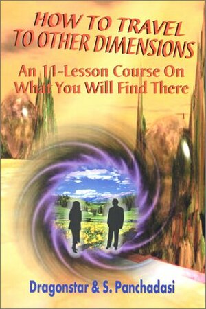 How to Travel to Other Dimensions by William Walker Atkinson, Dragonstar