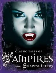 Classic Tales Of Vampires And Shapeshifters by Tig Thomas