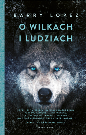 O wilkach i ludziach by Barry Lopez