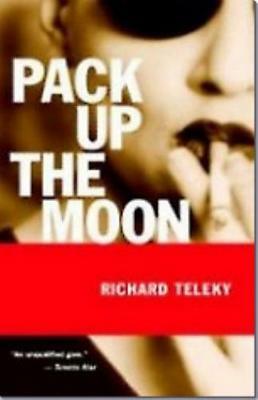 Pack Up the Moon by Richard Teleky