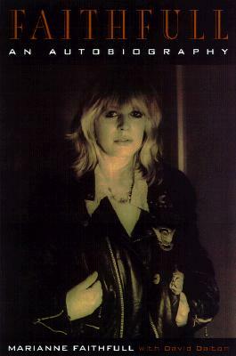 Faithfull: An Autobiography by Marianne Faithfull