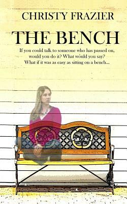 The Bench by John Lott, Dede Rittman, Jo Standing