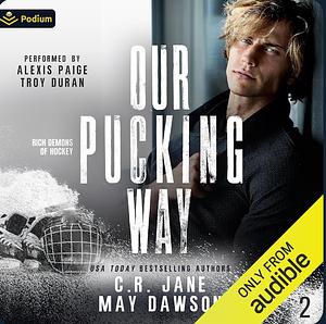 Our Pucking Way by C.R. Jane, May Dawson