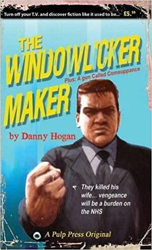 The Windowlicker Maker by Danny Hogan