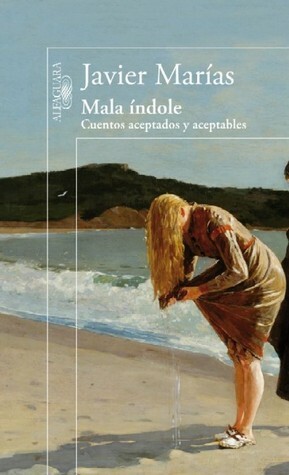 Mala índole by Javier Marías
