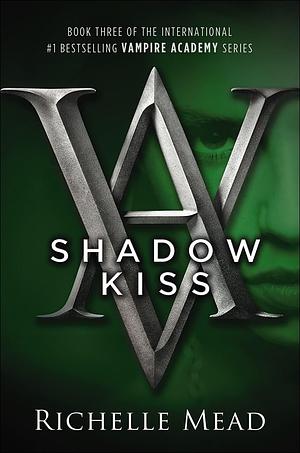 Shadow Kiss by Richelle Mead