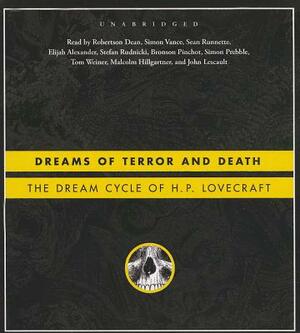 Dreams of Terror and Death: The Dream Cycle of H. P. Lovecraft by H.P. Lovecraft