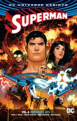 Superman Vol. 6: Imperius Lex (Rebirth) by Patrick Gleason, Peter J. Tomasi
