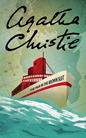 The Man in the Brown Suit by Agatha Christie