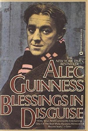 Blessings in Disguise by Alec Guinness