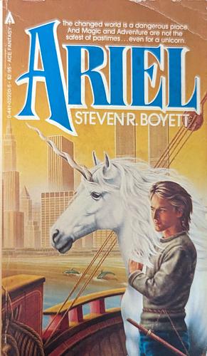 Ariel: A Book of the Change by Steven R. Boyett
