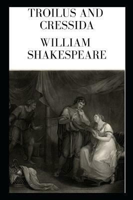 Troilus and Cressida by William Shakespeare