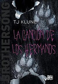 La canción de los hermanos by TJ Klune