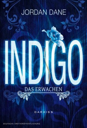 Indigo - Das Erwachen by Jordan Dane