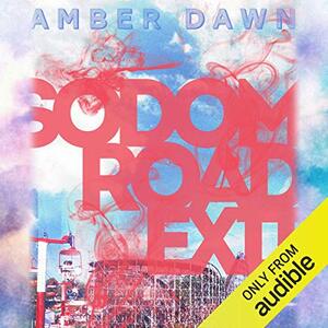 Sodom Road Exit by Amber Dawn