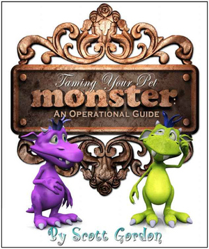 Taming Your Pet Monster: An Operational Guide by Scott Gordon