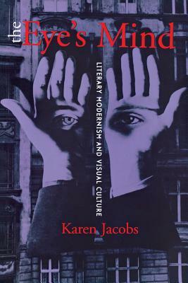 The Eye's Mind by Karen Jacobs
