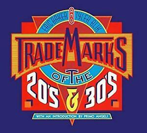 Trademarks of '20s & '30s by Tyler Blik, Erik Baker, Eric Baker