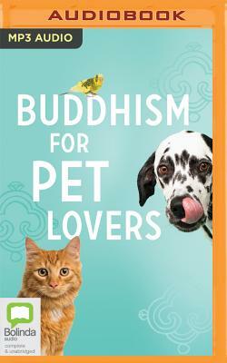 Buddhism for Pet Lovers by David Michie