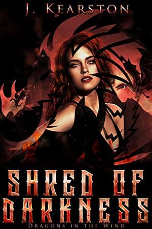 Shred of Darkness by J. Kearston, J. Kearston