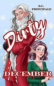 Dirty December  by S.C. Principale