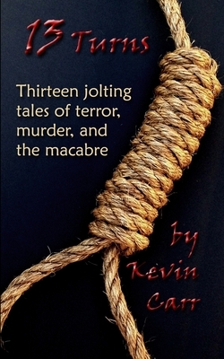 13 Turns by Kevin Carr