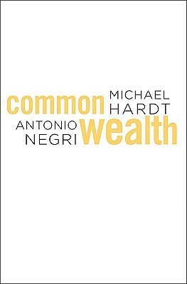 Common Wealth: Das Ende Des Eigentums by Antonio Negri, Andreas Wirthensohn, Michael Hardt, Thomas Atzert