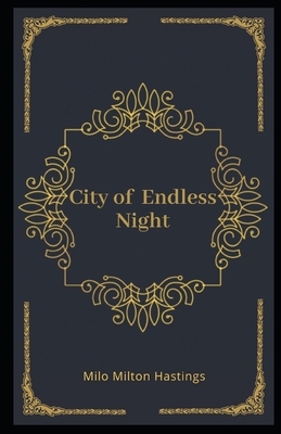 City of Endless Night Illustrated by Milo Milton Hastings