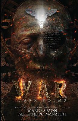 War: Dark Poems by Alessandro Manzetti, Marge Simon