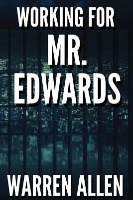 Working for Mr. Edwards by Bruce Allen